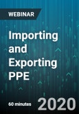 Importing and Exporting PPE: How to Deal with CBP, FDA, FEMA and Other Scary Agencies - Webinar (Recorded)- Product Image