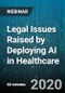 Legal Issues Raised by Deploying AI in Healthcare - Webinar (Recorded) - Product Thumbnail Image