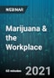 Marijuana & the Workplace: What Every Employer Should Know - Webinar (Recorded) - Product Thumbnail Image