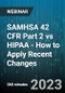 6-Hour Virtual Seminar on SAMHSA 42 CFR Part 2 vs HIPAA - How to Apply Recent Changes - Webinar - Product Thumbnail Image
