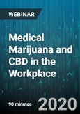 Medical Marijuana and CBD in the Workplace: Challenges for HR and Management - Webinar (Recorded)- Product Image