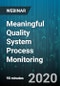Meaningful Quality System Process Monitoring - Webinar (Recorded) - Product Thumbnail Image