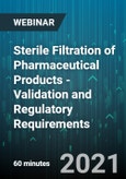 Sterile Filtration of Pharmaceutical Products - Validation and Regulatory Requirements - Webinar (Recorded)- Product Image