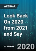 Look Back On 2020 from 2021 and Say: Great year - Webinar (Recorded)- Product Image