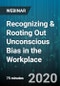 Recognizing & Rooting Out Unconscious Bias in the Workplace - Webinar (Recorded) - Product Thumbnail Image