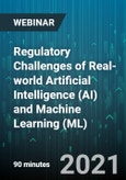 Regulatory Challenges of Real-world Artificial Intelligence (AI) and Machine Learning (ML) - Webinar (Recorded)- Product Image