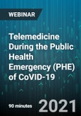 Telemedicine During the Public Health Emergency (PHE) of CoVID-19 - Webinar (Recorded)- Product Image
