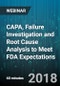 CAPA, Failure Investigation and Root Cause Analysis to Meet FDA Expectations - Webinar (Recorded) - Product Thumbnail Image