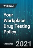 Your Workplace Drug Testing Policy: Do's & Don'ts with Legal Marijuana - Webinar (Recorded)- Product Image