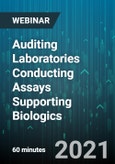Auditing Laboratories Conducting Assays Supporting Biologics - Webinar (Recorded)- Product Image