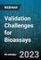 Validation Challenges for Bioassays - Webinar - Product Thumbnail Image