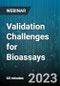 Validation Challenges for Bioassays - Webinar (Recorded) - Product Thumbnail Image