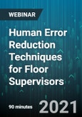 Human Error Reduction Techniques for Floor Supervisors - Webinar (Recorded)- Product Image