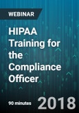 HIPAA Training for the Compliance Officer - Webinar (Recorded)- Product Image