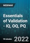 Essentials of Validation - IQ, OQ, PQ - Webinar (Recorded) - Product Image