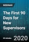The First 90 Days for New Supervisors - Webinar (Recorded) - Product Thumbnail Image