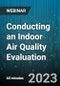 Conducting an Indoor Air Quality Evaluation - Webinar (Recorded) - Product Image