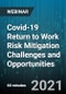 Covid-19 Return to Work Risk Mitigation Challenges and Opportunities - Webinar (Recorded) - Product Thumbnail Image