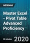Master Excel - Pivot Table Advanced Proficiency - Webinar (Recorded) - Product Image