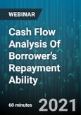 Cash Flow Analysis Of Borrower's Repayment Ability - Webinar (Recorded)- Product Image