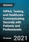 HIPAA, Texting, and Healthcare - Communicating Securely with Patients and Professionals - Webinar (Recorded) - Product Thumbnail Image