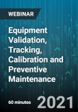 Equipment Validation, Tracking, Calibration and Preventive Maintenance - Webinar (Recorded)- Product Image