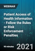 Patient Access of Health Information - Follow the Rules or Risk Enforcement Penalties - Webinar- Product Image