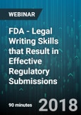 FDA - Legal Writing Skills that Result in Effective Regulatory Submissions - Webinar (Recorded)- Product Image