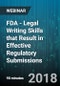 FDA - Legal Writing Skills that Result in Effective Regulatory Submissions - Webinar (Recorded) - Product Thumbnail Image