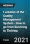 6-Hour virtual Seminar on Evolution of the Quality Management System - How to go from Surviving to Thriving - Webinar - Product Image