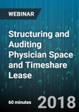 Structuring and Auditing Physician Space and Timeshare Lease - Webinar (Recorded)- Product Image