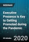 Executive Presence is Key to Getting Promoted during the Pandemic - Webinar (Recorded) - Product Thumbnail Image