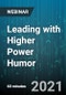 Leading with Higher Power Humor: Challenging Your Self while Engaging the World through Emotional (EQ) and Humor (HQ) Intelligence - Webinar (Recorded) - Product Thumbnail Image