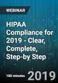 3-Hour Virtual Seminar on HIPAA Compliance for 2019 - Clear, Complete, Step-by Step - Webinar (Recorded)- Product Image