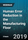 3-Hour Virtual Seminar on Human Error Reduction in the Manufacturing Floor - Webinar (Recorded)- Product Image