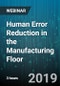 3-Hour Virtual Seminar on Human Error Reduction in the Manufacturing Floor - Webinar (Recorded) - Product Thumbnail Image