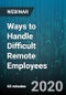 Ways to Handle Difficult Remote Employees - Webinar (Recorded) - Product Thumbnail Image