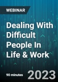 Dealing With Difficult People In Life & Work - Webinar (Recorded)- Product Image