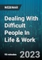 Dealing With Difficult People In Life & Work - Webinar (Recorded) - Product Image