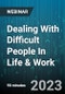 Dealing With Difficult People In Life & Work - Webinar (Recorded) - Product Thumbnail Image