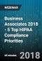 Business Associates 2018 - 5 Top HIPAA Compliance Priorities - Webinar (Recorded) - Product Thumbnail Image