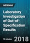 Laboratory Investigation of Out-of-Specification Results - Webinar (Recorded) - Product Thumbnail Image
