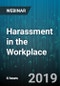 6-Hour Virtual Seminar on Harassment in the Workplace: Effectively Dealing with Harassment and Its Relationship to Discrimination, Retaliation, and Hostile Work Environments - Webinar (Recorded) - Product Thumbnail Image