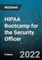 6-Hour Virtual Seminar on HIPAA Bootcamp for the Security Officer - Webinar - Product Thumbnail Image