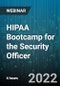 6-Hour Virtual Seminar on HIPAA Bootcamp for the Security Officer - Webinar (Recorded) - Product Thumbnail Image