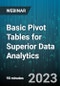 Basic Pivot Tables for Superior Data Analytics - Webinar (Recorded) - Product Image