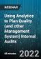 Using Analytics to Plan Quality (and other Management System) Internal Audits - Webinar (Recorded) - Product Image