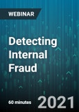 Detecting Internal Fraud: Why it's Difficult and How to Improve Your Results - Webinar (Recorded)- Product Image
