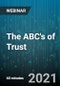 The ABC's of Trust: Aligning Behavior and Communication - Webinar (Recorded) - Product Image