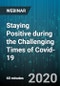 Staying Positive during the Challenging Times of Covid-19 - Webinar (Recorded) - Product Thumbnail Image